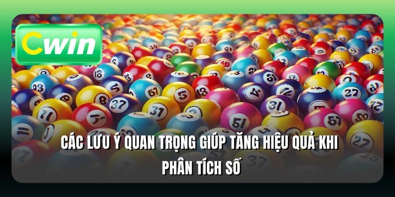 Các lưu ý quan trọng giúp tăng hiệu quả khi phân tích số