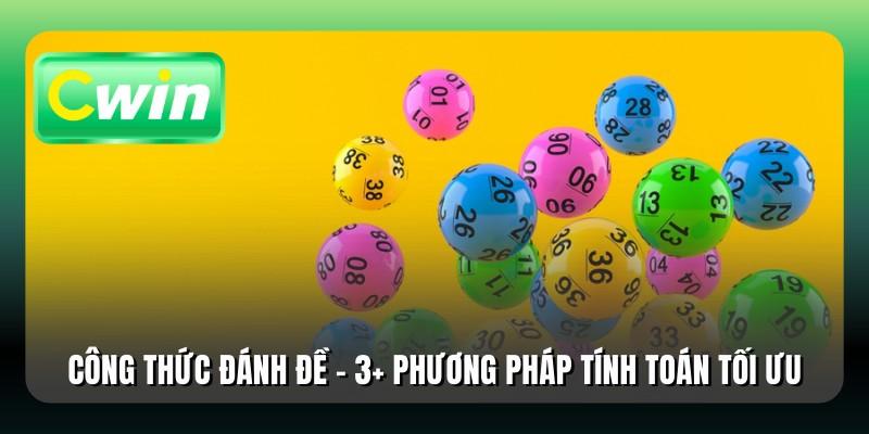 Công Thức Đánh Đề - 3+ Phương Pháp Tính Toán Tối Ưu