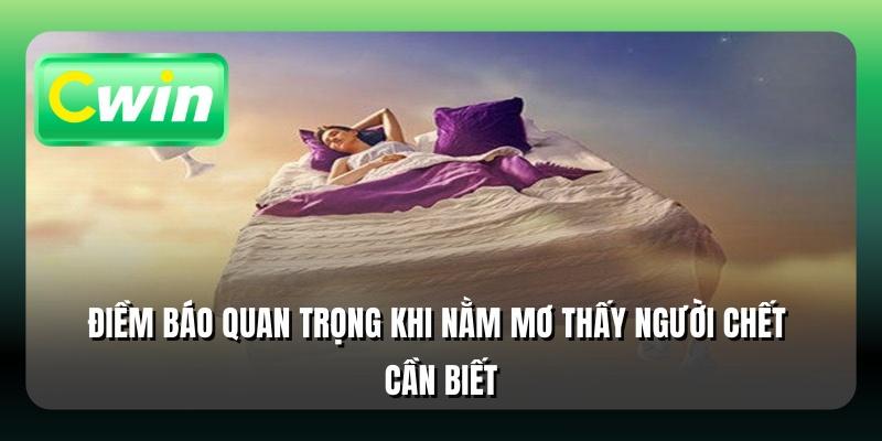 Điềm báo quan trọng khi nằm mơ thấy người chết cần biết
