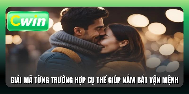 Giải mã từng trường hợp cụ thể giúp nắm bắt vận mệnh